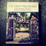 Presentazione del volume: Un Orto prezioso – l'Orto Botanico di Lucca nel bicentenario della fondazione